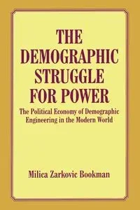 The Demographic Struggle for Power - Bookman Milica Zarkovic