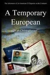 A Temporary European - Walter Christophersen