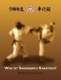 Was ist Shorinjiryu Karatedo? - Olaf Lotze-Leoni