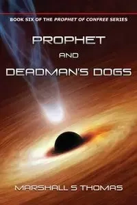 Prophet and Deadman's Dogs - Thomas Marshall S