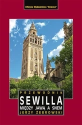 Sewilla. Między jawą a snem. Przewodnik - Jerzy Żebrowski