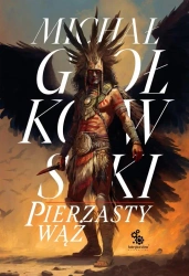 Świat we krwi T.1 Pierzasty wąż - Michał Gołkowski