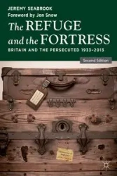 The Refuge and the Fortress - Jeremy Seabrook