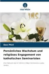 Persönliches Wachstum und religiöses Engagement von katholischen Seminaristen - Don Phiri