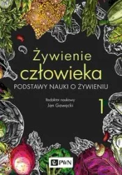 Żywienie człowieka T.1 Podstawy nauki o żywieniu - Jan Gawęcki