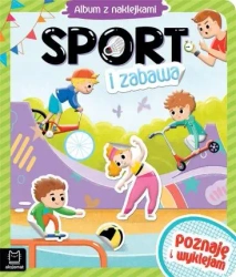 Sport i zabawa. Album z naklejkami. Poznaję i wyklejam - Opracowanie zbiorowe