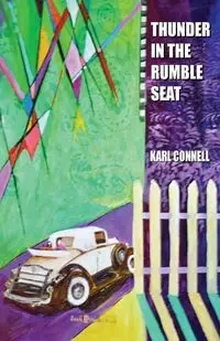 Thunder in the Rumble Seat - Karl Connell