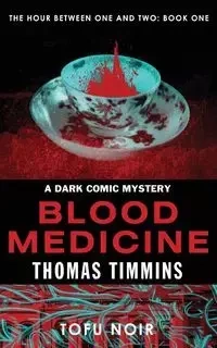 Blood Medicine - Thomas Timmins