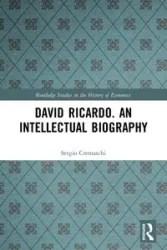 David Ricardo. An Intellectual Biography - Sergio Cremaschi