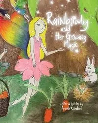 Rainbowly and Her Growing Magic - Gordon Arlene