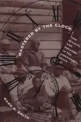 Mastered by the Clock - Mark M. Smith