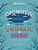 Opowieści dla dzieci, które chcą uwierzyć w siebie - Alex Rovira, Francesc Miralles