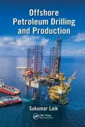 Offshore Petroleum Drilling and Production - Laik Sukumar