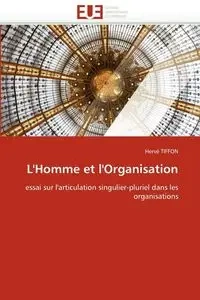 L'homme et l'organisation - TIFFON-H