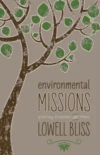 Environmental Missions - Lowell Bliss