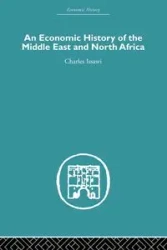 An Economic History of the Middle East and North Africa - Charles Issawi
