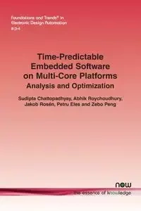 Time-Predictable Embedded Software on Multi-Core Platforms - Chattopadhyay Sudipta