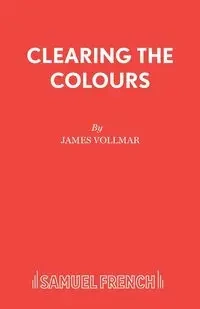 Clearing the Colours - James Vollmar