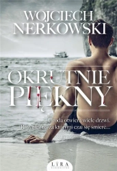 Okrutnie piękny - Wojciech Nerkowski