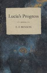 Lucia's Progress - Benson E. F.