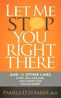 Let Me Stop You Right There - Pamela D. Straker