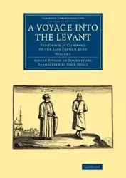 A Voyage Into the Levant - Joseph Tournefort Pitton De