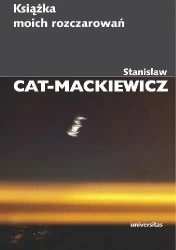 Książka moich rozczarowań - Stanisław Cat-Mackiewicz