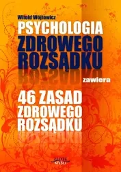 Psychologia i 46 zasad zdrowego rozsądku (Wersja audio (MP3)) - Witold Wójtowicz