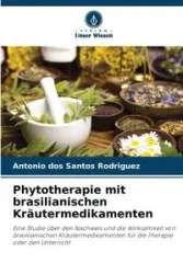 Phytotherapie mit brasilianischen Kräutermedikamenten - Santos Antonio dos Rodriguez