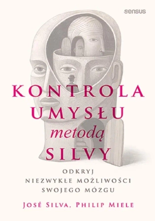 Kontrola umysłu metodą Silvy - Silva Jos, Philip Miele