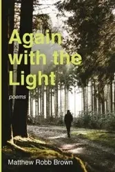 Again with the Light - Matthew Brown Robb
