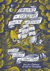 Treasury of Folklore Seas & Rivers - Dee Dee Chainey, Willow Winsham