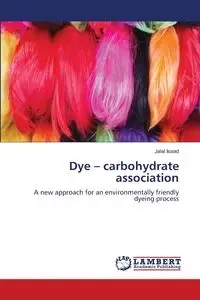 Dye - carbohydrate association - Isaad Jalal