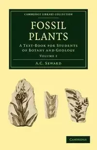 Fossil Plants - Volume 2 - Seward A. C.