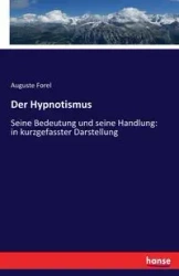 Der Hypnotismus - Forel Auguste