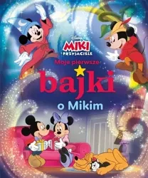 Moje pierwsze bajki o Mikim. Disney Miki i.. - praca zbiorowa