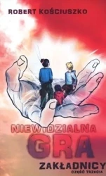 Niewidzialna gra. Część III. Zakładnicy - Robert Kościuszko