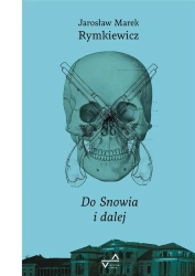 Do Snowia i dalej - Jarosław Marek Rymkiewicz