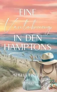 Eine Verlobung in den Hamptons - Shelia Fisher