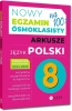 Nowy Egzamin ósmokl. J. polski Arkusze 2024-2026 - praca zbiorowa