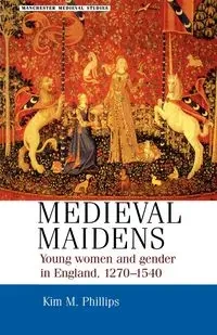 Medieval maidens - Kim Phillips