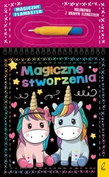 Magiczne stworzenia. Magiczny flamaster - Patrycja Wojtkowiak-Skóra