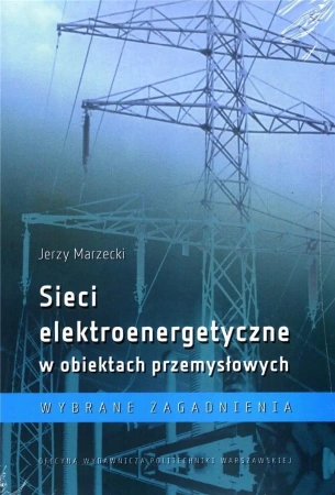 Sieci elektroenergetyczne w obiektach przemysł. - Jerzy Marzecki