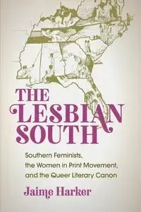 The Lesbian South - Jaime Harker