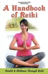 A Handbook of Reiki - Chandra Shukla Swami Ramesh