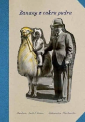 Banany z cukru pudru - Aleksandra Karkowska, Barbara Caillot - Dubus