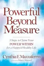 Powerful Beyond Measure - Cynthia E. Mazzaferro