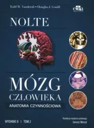 Mózg człowieka Anatomia czynnościowa mózgowia Tom 2 - Vanderah T.W., Gould D.J.