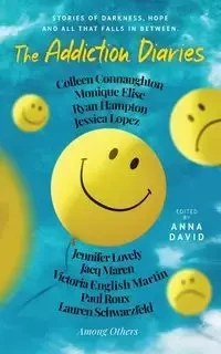 The Addiction Diaries - David Anna