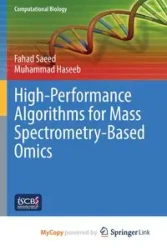 High-Performance Algorithms for Mass Spectrometry-Based Omics - Saeed Fahad